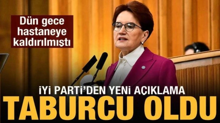 Meral Akşener taburcu oldu! İYİ Parti'den yeni açıklama geldi