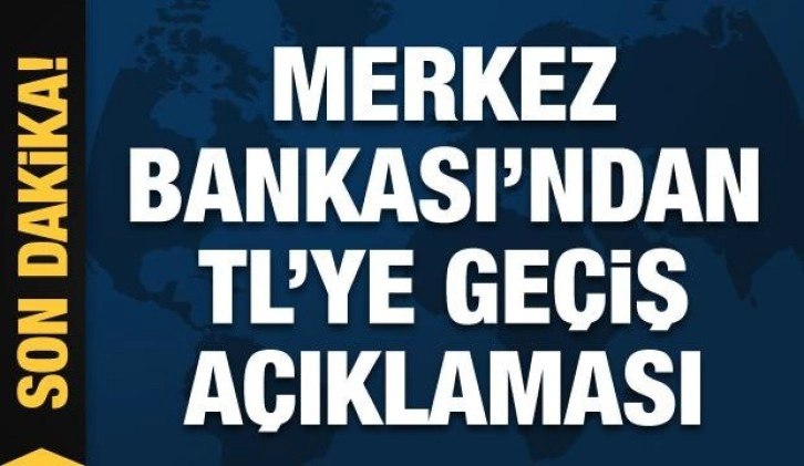 Merkez Bankası'ndan TL'ye geçiş açıklaması: Destek sürecek