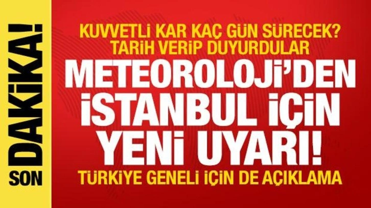 Meteoroloji, İstanbul için tarih verdi! Kar yağışı kaç gün daha sürecek?