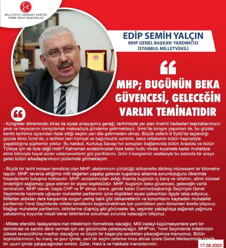 MHP GENEL BAŞKAN YARDIMCISI İSTANBUL MİLLETVEKİLİ Semih YALÇIN:YALÇIN:MHP bugünün Beka Güvencesidir, Geleceğin Varlık Teminatıdır.  