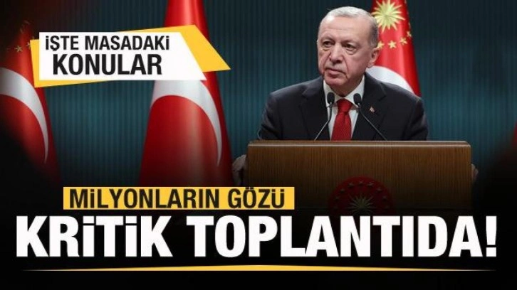 Milyonların gözü kritik toplantıda! Başkan Erdoğan kararları açıklayacak