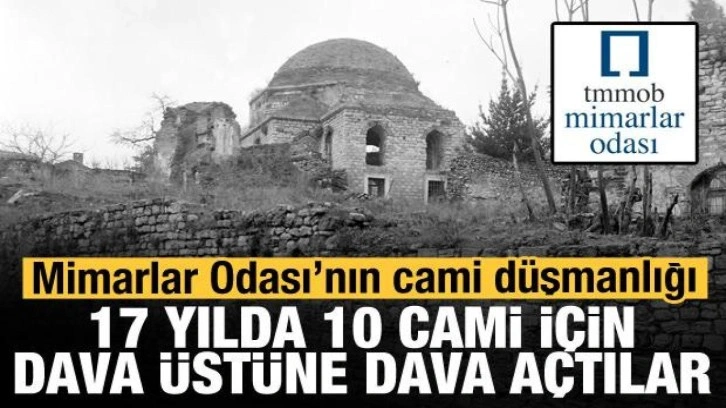 Mimarlar Odası'nın cami düşmanlığı: 10 caminin ihyasına taş koydular!