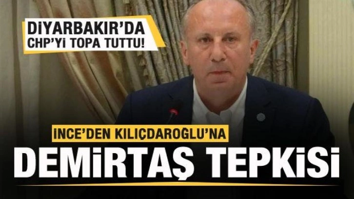 Muharrem İnce Diyarbakır'da CHP'yi topa tuttu! Kılıçdaroğlu'na Demirtaş tepkisi