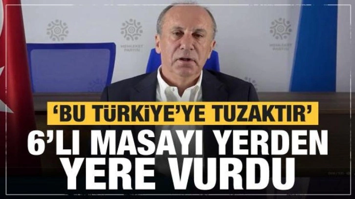 Muharrem İnce'den 6'lı masaya bombardıman: Garip sesler geliyor! Bu Türkiye'ye tuzakt