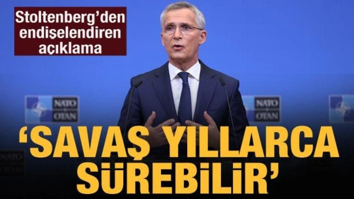 NATO Genel Sekreteri Stoltenberg: Savaş yıllarca sürebilir!