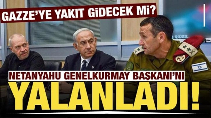 Netanyahu Genelkurmay Başkanı'nı yalanladı: "Gazze'ye yakıt tedarikine onay yok"