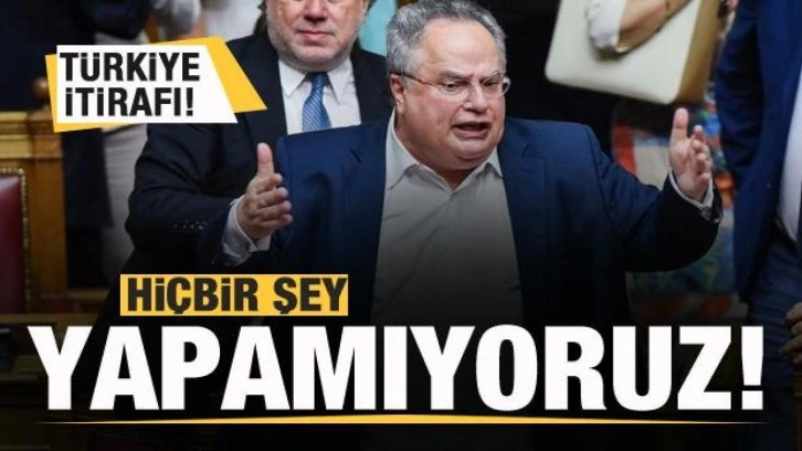 Nikos Kotzias'tan flaş itiraf: Türkiye'ye karşı hiçbir şey yapamıyoruz