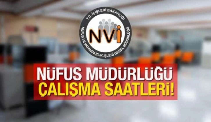 Nüfus Müdürlüğü (2022) çalışma saatleri! İl ve İlçe Nüfus Müdürlükleri öğle arası ne zaman?