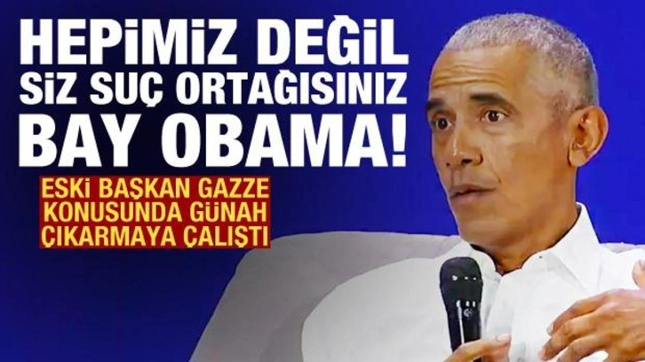 Obama'dan Gazze açıklaması: Hepimiz suç ortağıyız