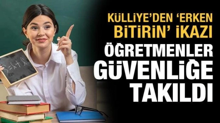 Öğretmenler güvenliğe takıldı, Külliye'den 