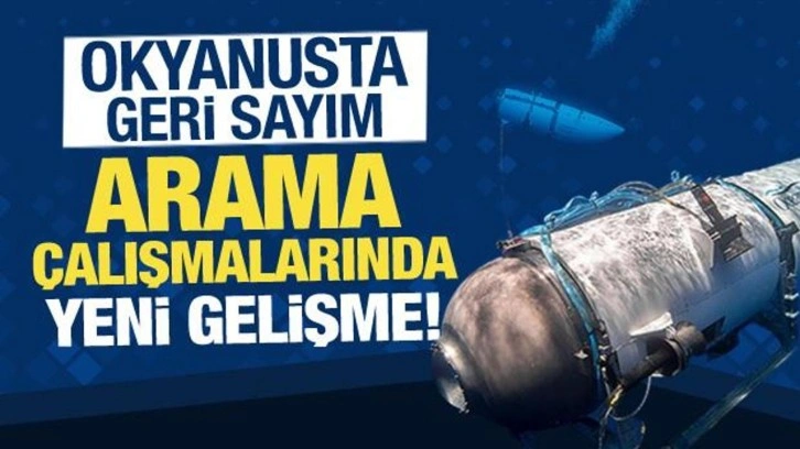 Okyanusta geri sayım: Arama çalışmalarında yeni gelişme!