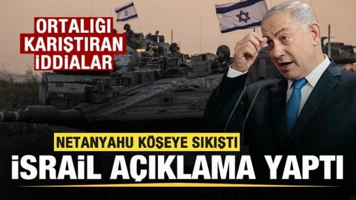 Ortalığı karıştıran iddia! Netanyahu köşeye sıkıştı! İsrail açıklama yaptı