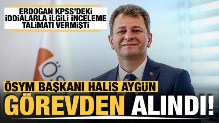 ÖSYM Başkanı Prof. Dr. Halis Aygün görevden alındı