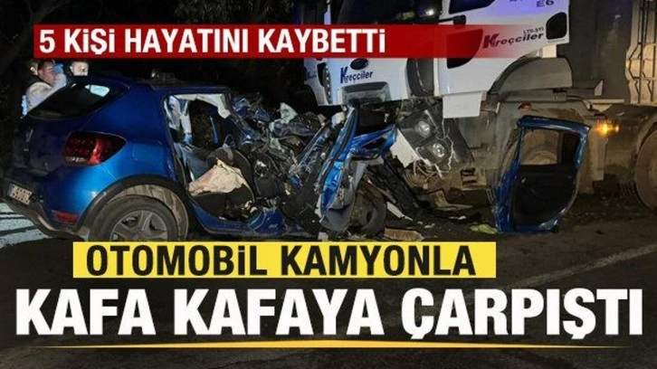 Otomobil kamyonla kafa kafaya çarpıştı: 5 kişi hayatını kaybetti