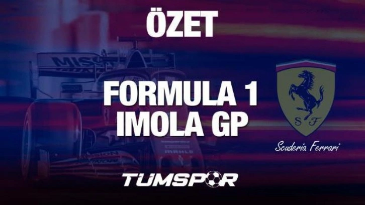 ÖZET | Formula 1 Emilia-Romagna Imola GP