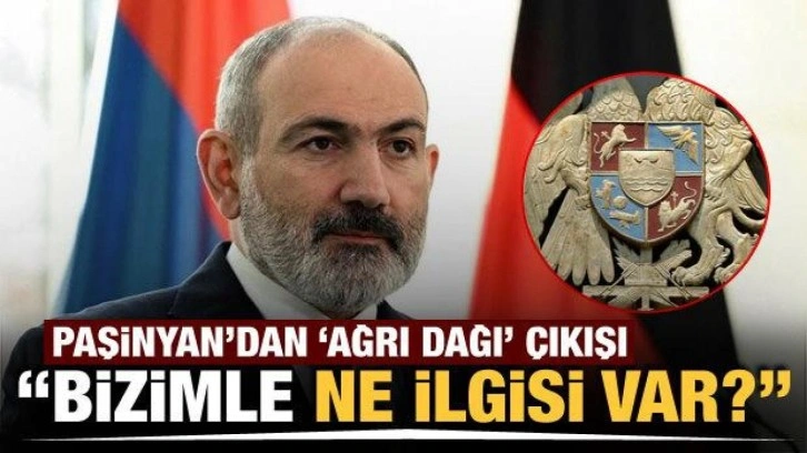 Paşinyan'dan arma eleştirisi: Ağrı Dağı'nın bizimle ne ilgisi var?