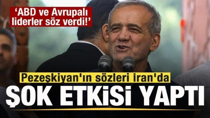 Pezeşkiyan'ın sözleri İran'da gündeme oturdu! ABD ve Avrupalı liderler söz verdi!