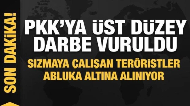 PKK'ya üst düzey darbe vuruldu! Sızmaya çalışan teröristler abluka altına alınıyor