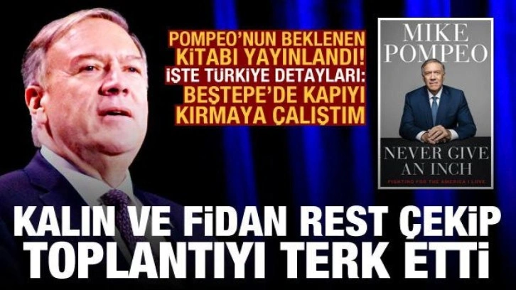 Pompeo'nun kitabındaki Türkiye detayları: Kalın ve Fidan est çekip toplantıyı  terk etti