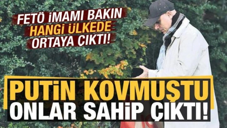 Putin kovmuştu onlar sahip çıktı: FETÖ imamı bakın hangi ülkede ortaya çıktı!