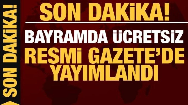 Ramazan Bayramı’nda köprü ve otoyollar ücretsiz olacak