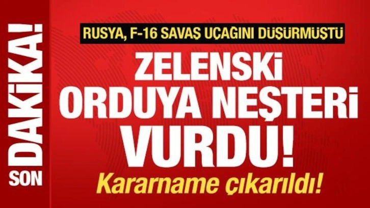 Rusya, F-16 düşürmüştü! Zelenskiy, orduya neşteri vurdu! Kararname çıkarıldı