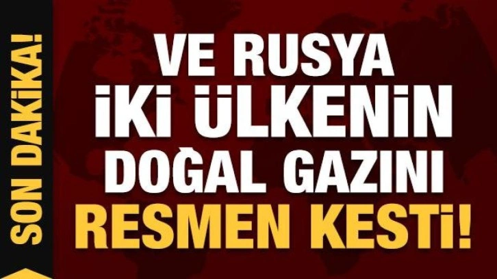 Rusya, Polonya ve Bulgaristan'a gaz sevkiyatını durdurdu