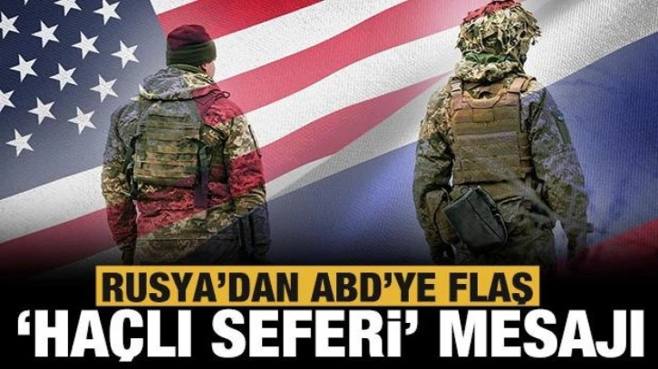 Rusya'dan ABD'ye flaş 'haçlı seferi' göndermesi!