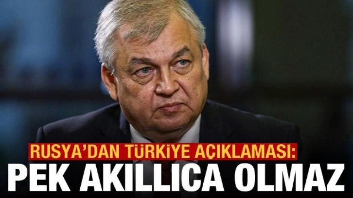 Rusya'dan Türkiye'nin olası Suriye operasyonuna dair açıklama: Pek akıllıca olmaz