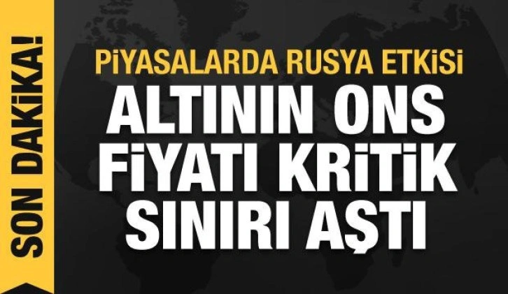 Rusya'nın Ukrayna işgali 12. gününde: Altının ons fiyatı kritik sınırı aştı