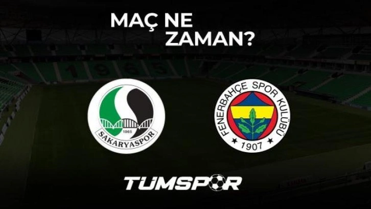 Sakaryaspor Fenerbahçe maçı ne zaman, hangi kanalda ve saat kaçta?