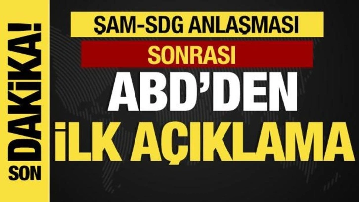 Şam'la SDG anlaştı! ABD'den dikkat çeken açıklama