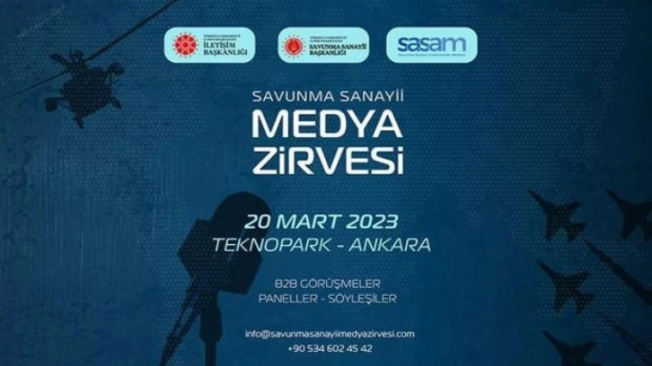 Savunma Sanayii Medya Zirvesi 20 Mart'ta Ankara'da düzenlenecek