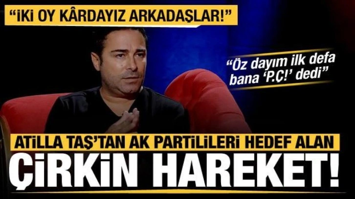 Seçim öncesi Atilla Taş'tan çirkin hareket: İki oy kârdayız arkadaşlar!