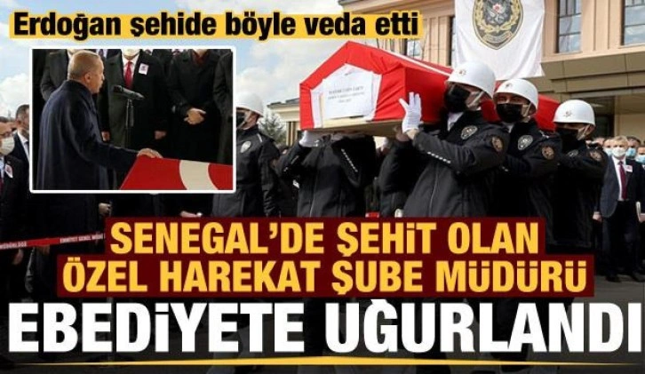 Senegal'de şehit olan Özel Harekat Şube Müdürü Hayrettin Eren son yolculuğuna uğurlandı!