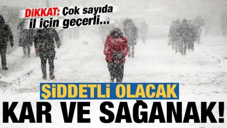 Şiddetli olacak: Kar ve sağanak geliyor! Dikkat, çok sayıda il için geçerli...