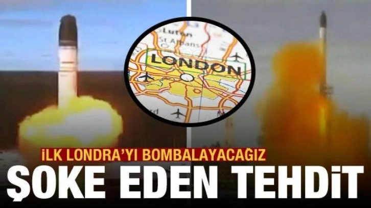 Şoke eden tehdit: İlk olarak Londra'yı bombalayacağız