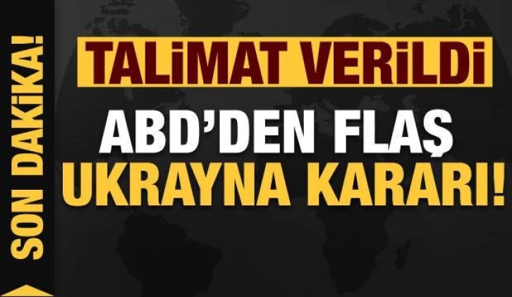 Son dakika: ABD'den flaş Ukrayna kararı!