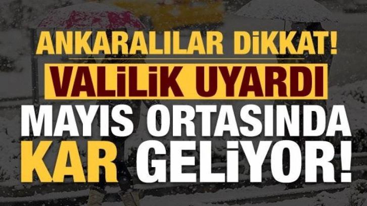 Son dakika... Ankaralılar dikkat! Valilik duyurdu: Kar yağışı geliyor!