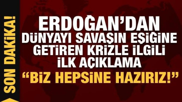 Son Dakika... Başkan Erdoğan'dan kritik Tayvan mesajı: Biz hepsine hazırız!