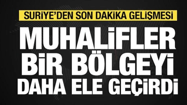 Son Dakika: Dera muhaliflerin kontrolüne geçti