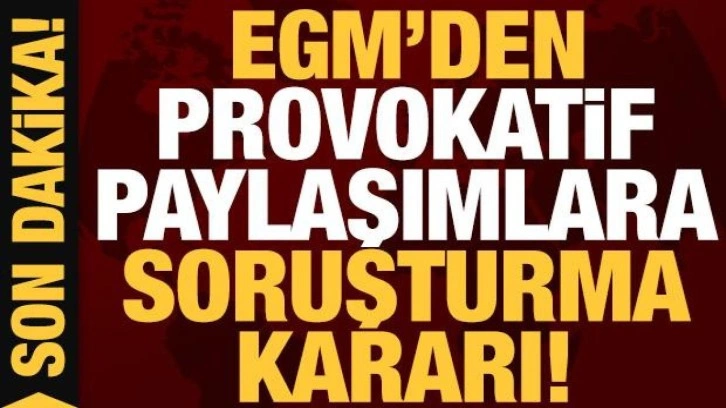 Son dakika: EGM'den "Yeni deprem bekleniyor" paylaşımlarına soruşturma