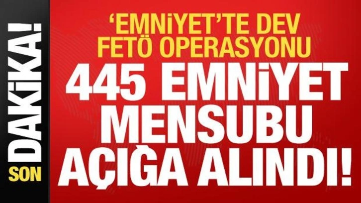 Son dakika: Emniyette dev FETÖ operasyonu: 445 aktif personel açığa alındı!