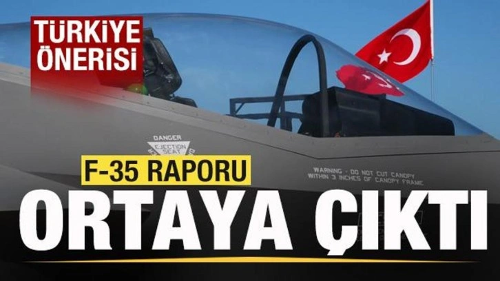 Son dakika F-35 gelişmesi! Rapor ortaya çıktı, Türkiye önerisi dikkat çekti