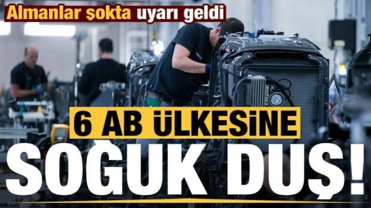 Son dakika haberi: 6 AB ülkesine soğuk duş! Almanlar şokta uyarı geldi...