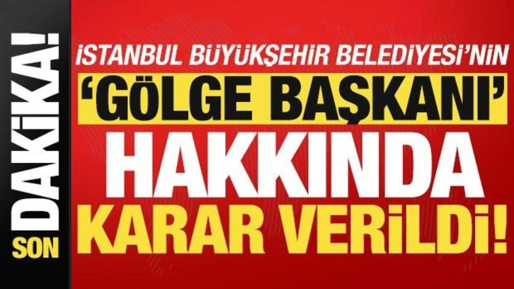 Son dakika haberi: İmamoğlu'nun gölge başkanı Ertan Yıldız hakkında karar verildi!