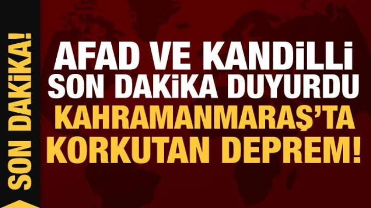 Son dakika: Kahramanmaraş'ta 4,4 büyüklüğünde deprem!