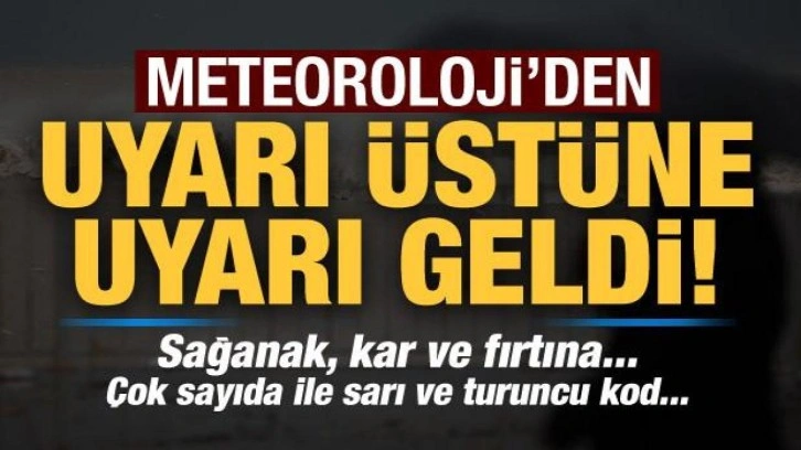 Son dakika: Meteoroloji'den uyarı üstüne uyarı: Kar, fırtına, sağanak...