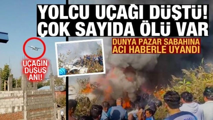 Son dakika! Nepal'de yolcu uçağı düştü: Çok sayıda ölü var