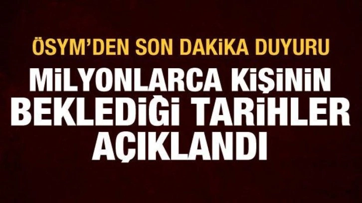 Son dakika: ÖSYM, 2023 sınav takvimini takvimini açıkladı